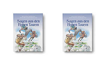 Sagen aus den Hohen Tauern Sagen aus den Hohen Tauern